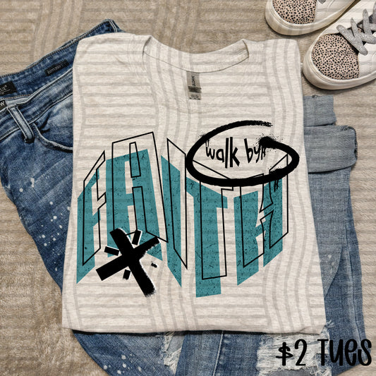 $2 TUES - WALK BY FAITH Digital Download 300DPI PNG FILE